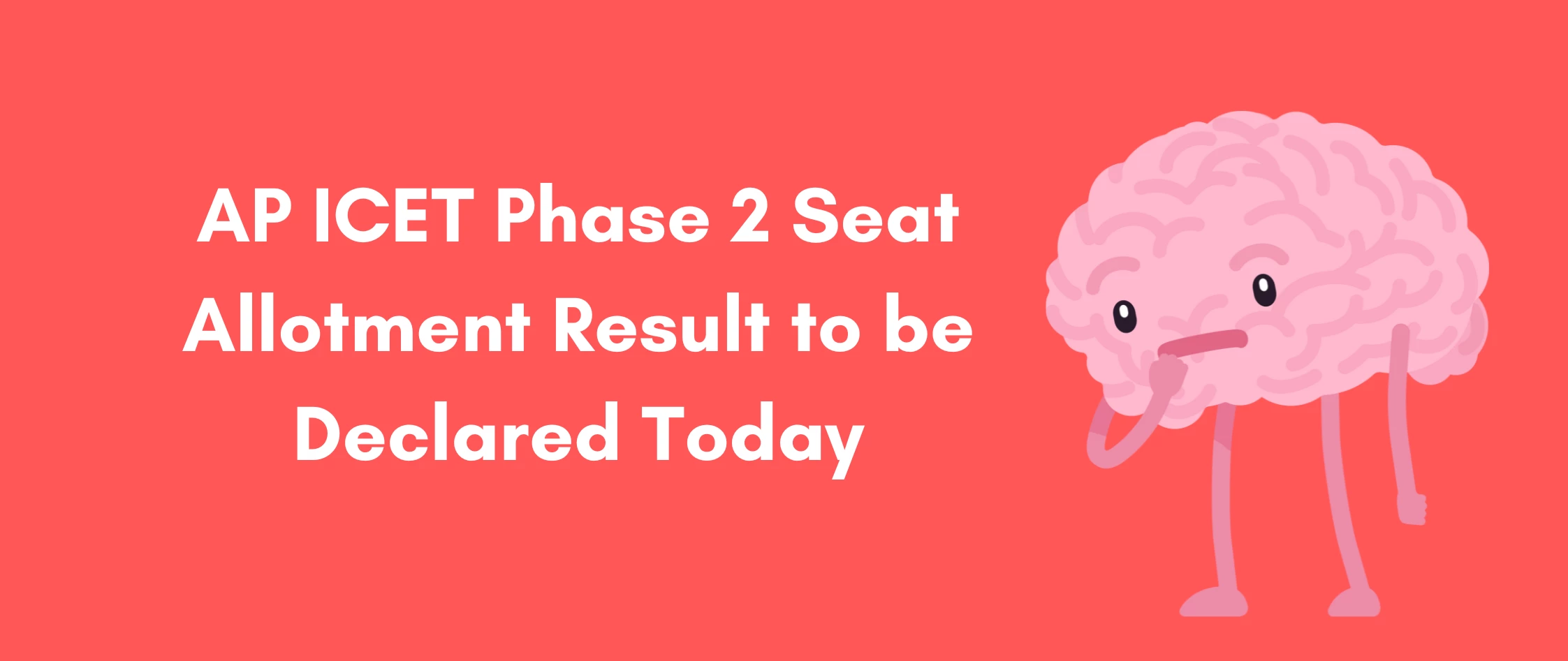 AP ICET Phase 2 Seat Allotment Result to be Declared Today
